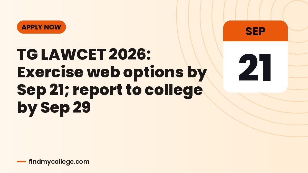 TG LAWCET 2026: Exercise web options by Sep 21; report to college by Sep 29