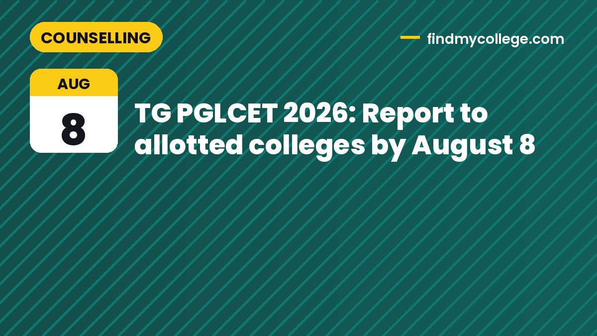 TG PGLCET 2026: Report to allotted colleges by August 8