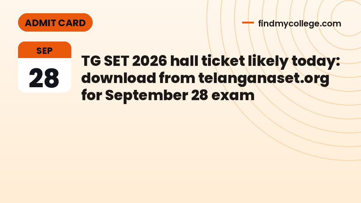 TG SET 2026 hall ticket likely today: download from telanganaset.org for September 28 exam
