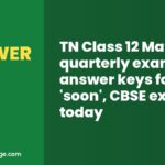 TN Class 12 Maths quarterly exam answer keys for 2026 'soon', CBSE exam today