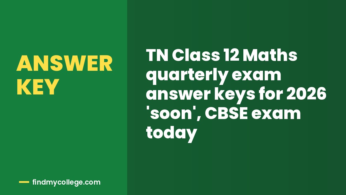 TN Class 12 Maths quarterly exam answer keys for 2026 'soon', CBSE exam today