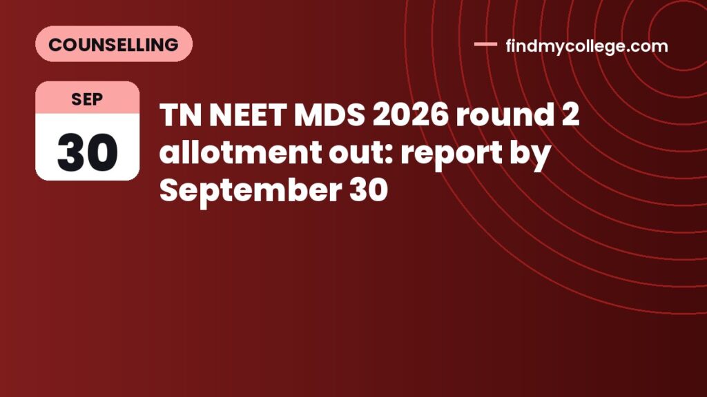 TN NEET MDS 2026 round 2 allotment out: report by September 30