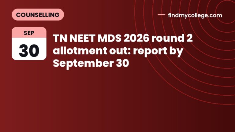 TN NEET MDS 2026 round 2 allotment out: report by September 30