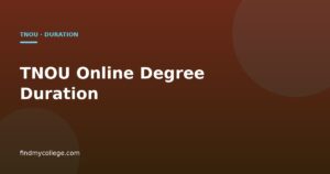 TNOU Online Degree Duration Guide (2026): UG, PG, & Diploma Timelines