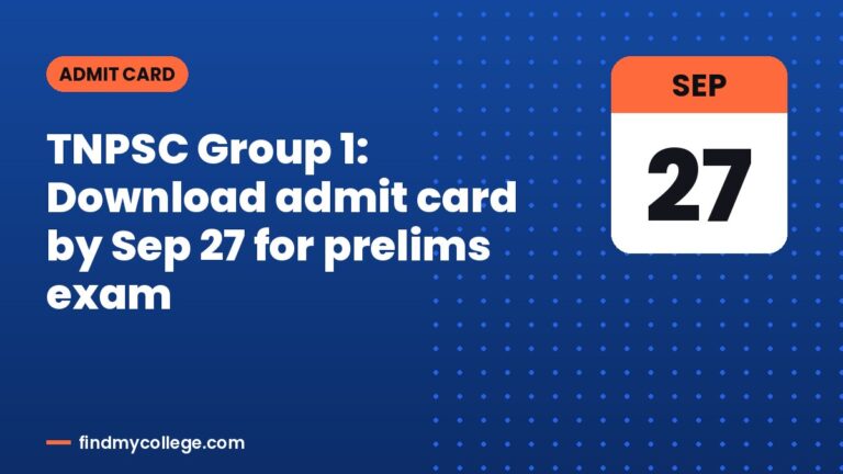 TNPSC Group 1: Download admit card by Sep 27 for prelims exam