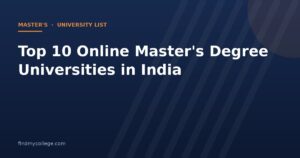 Top 10 Online Master's Degree Universities in India 2026: UGC Approved List with Fees