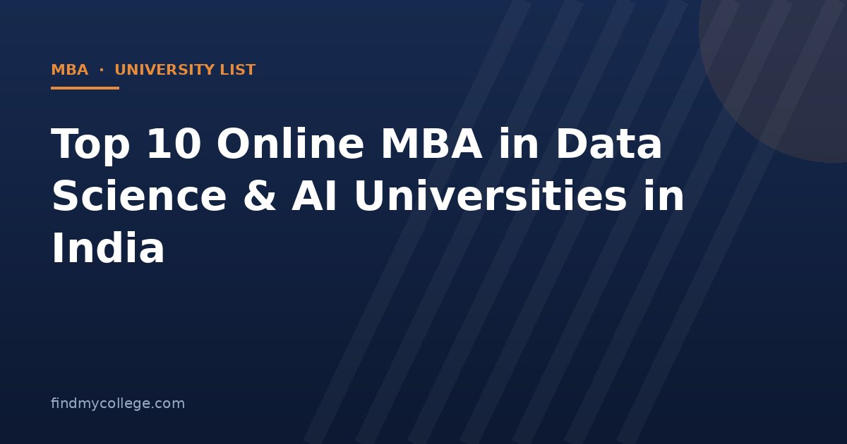 Top 10 Online MBA in Data Science & AI Universities in India 2026: UGC Approved List with Fees