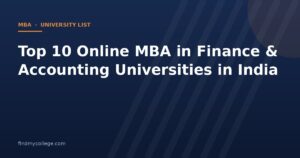 Top 10 Online MBA in Finance & Accounting Universities in India 2026: UGC Approved List with Fees