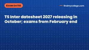 TS Inter datesheet 2027 releasing in October; exams from February end