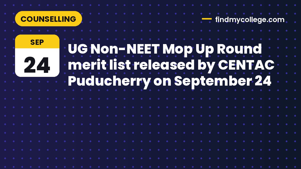 UG Non-NEET Mop Up Round merit list released by CENTAC Puducherry on September 24