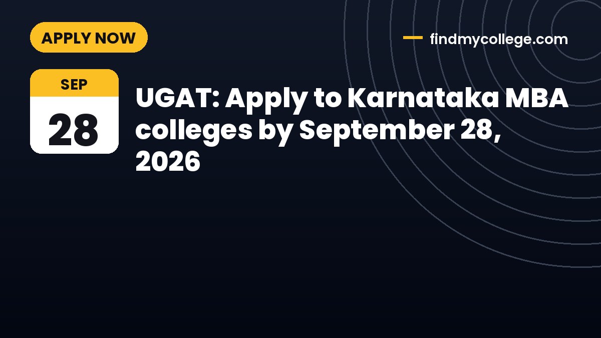 UGAT: Apply to Karnataka MBA colleges by September 28, 2026