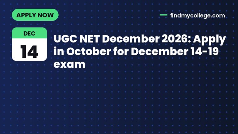 UGC NET December 2026: Apply in October for December 14-19 exam
