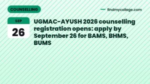 UGMAC-AYUSH 2026 counselling registration opens: apply by September 26 for BAMS, BHMS, BUMS