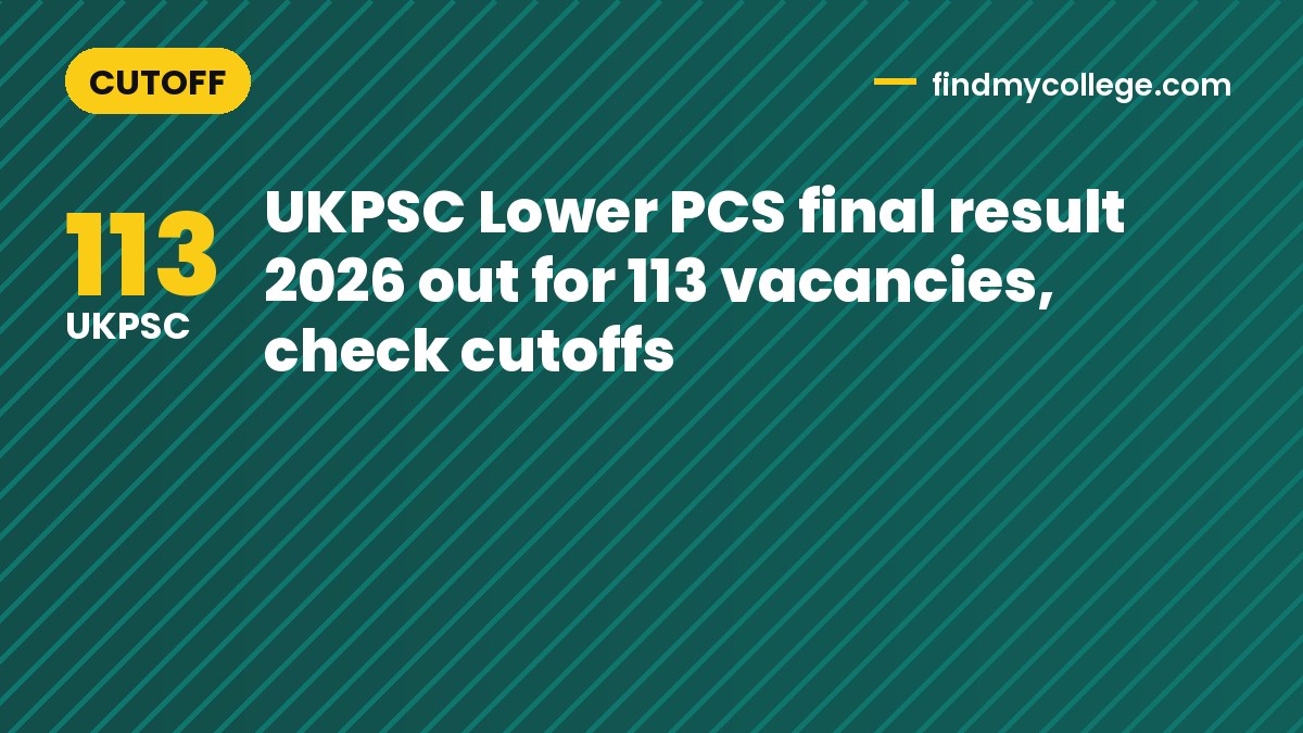 UKPSC Lower PCS final result 2026 out for 113 vacancies, check cutoffs