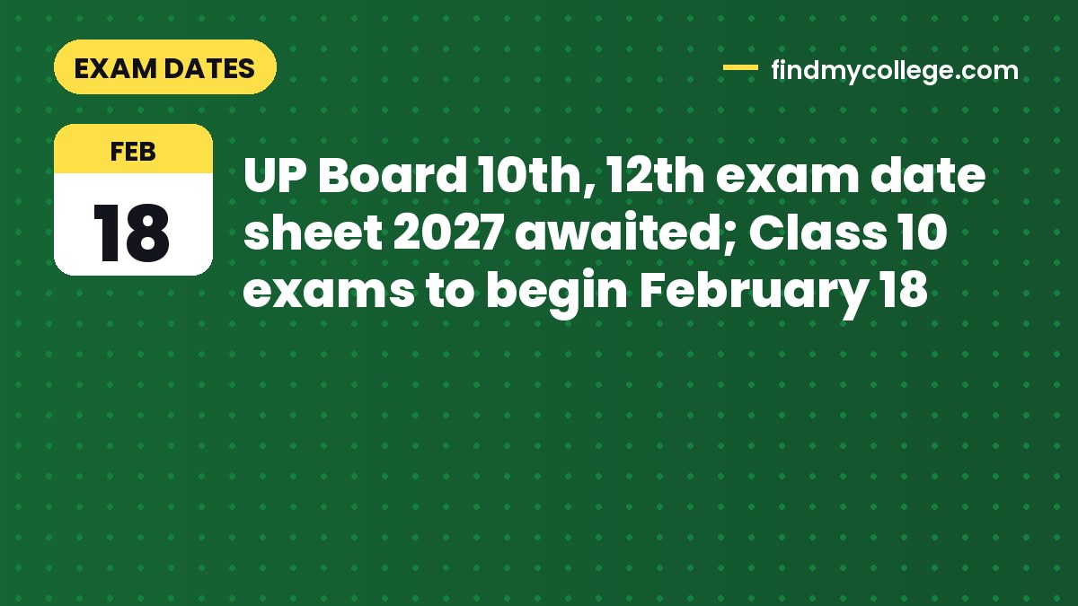 UP Board 10th, 12th exam date sheet 2027 awaited; Class 10 exams to begin February 18