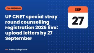 UP CNET special stray round counselling registration 2026 live: upload letters by 27 September