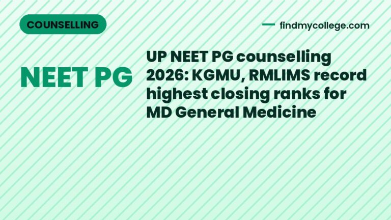 UP NEET PG counselling 2026: KGMU, RMLIMS record highest closing ranks for MD General Medicine