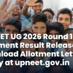 UP NEET UG 2026 Round 1 Seat Allotment Result Released; Download Allotment Letter Today at upneet.gov.in