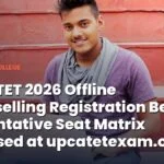 UPCATET 2026 Offline Counselling Registration Begins; UG Tentative Seat Matrix Released at upcatetexam.org