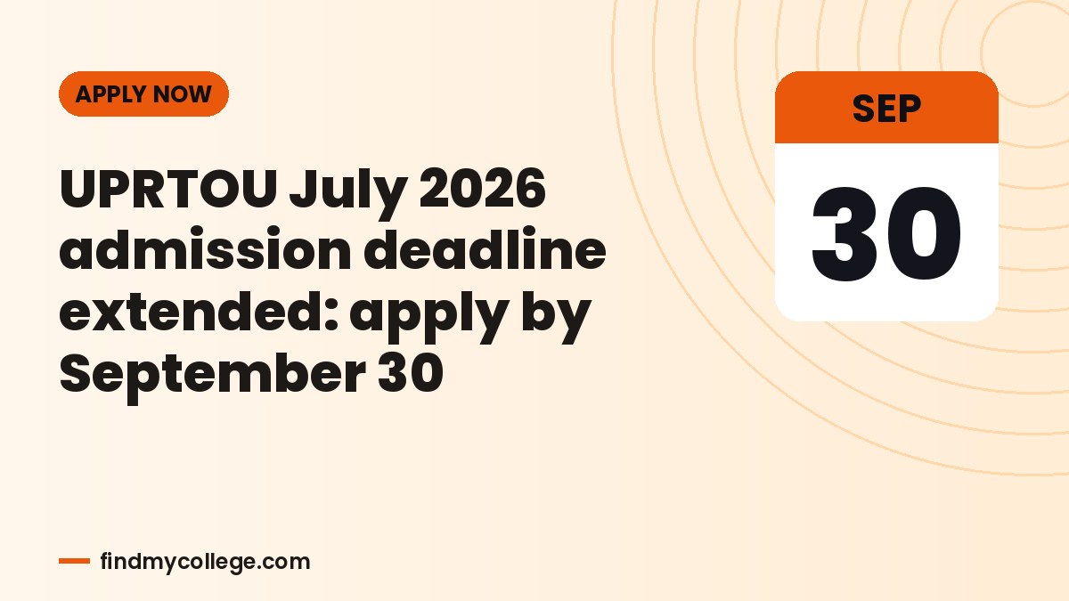 UPRTOU July 2026 admission deadline extended: apply by September 30