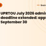 UPRTOU July 2026 admission deadline extended: apply by September 30