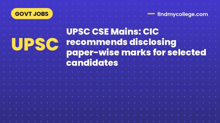 UPSC CSE Mains: CIC recommends disclosing paper-wise marks for selected candidates