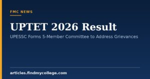 UPTET 2026 Result: UPESSC Forms 5-Member Committee to Address Grievances