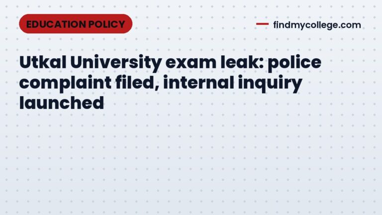 Utkal University exam leak: police complaint filed, internal inquiry launched