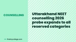 Uttarakhand NEET counselling 2026 probe expands to all reserved categories