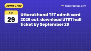 Uttarakhand TET admit card 2026 out: download UTET hall ticket by September 29