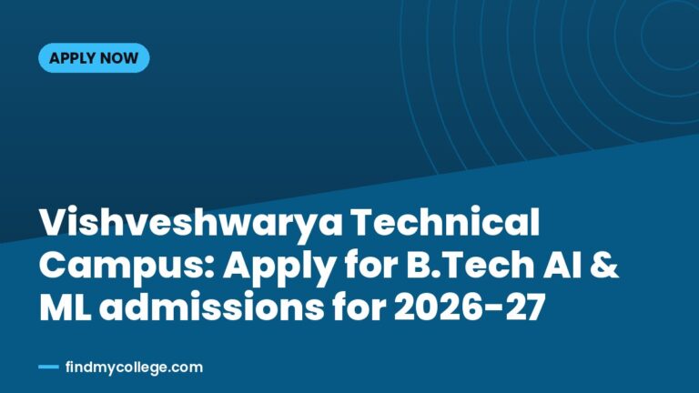 Vishveshwarya Technical Campus: Apply for B.Tech AI & ML admissions for 2026-27