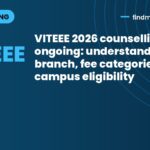 VITEEE 2026 counselling ongoing: understand rank vs branch, fee categories, campus eligibility