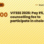 VITEEE 2026: Pay ₹5,900 counselling fee to participate in choice filling