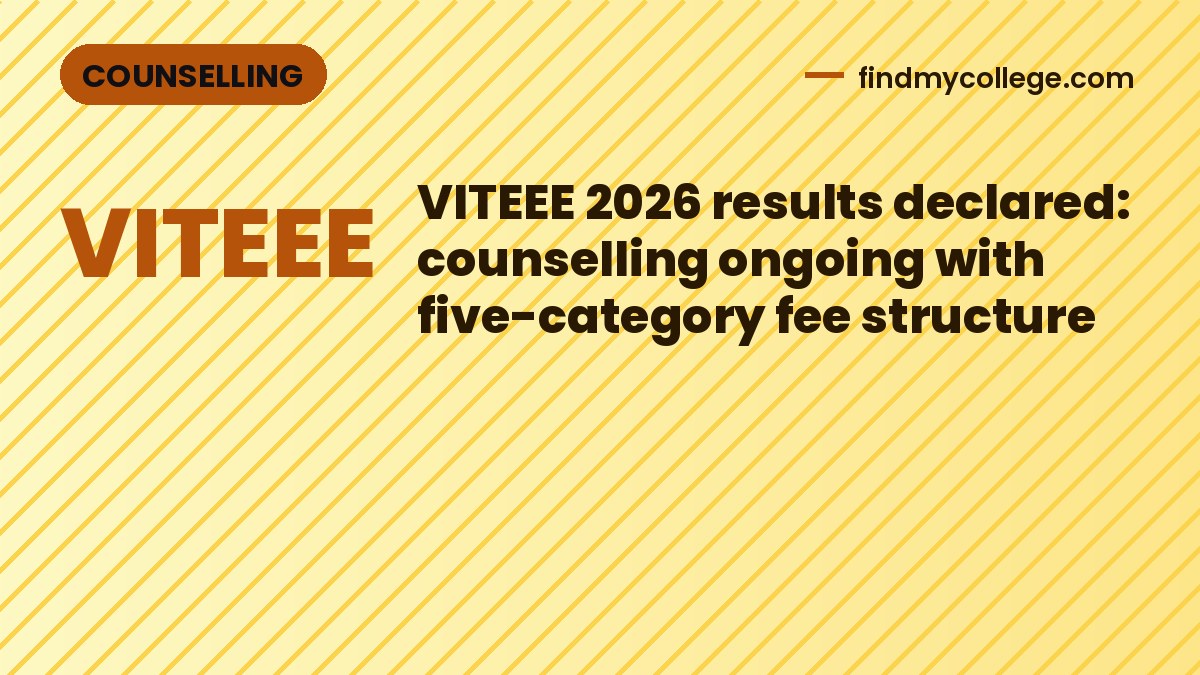 VITEEE 2026 results declared: counselling ongoing with five-category fee structure