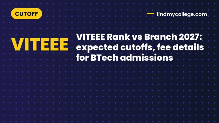 VITEEE Rank vs Branch 2027: expected cutoffs, fee details for BTech admissions
