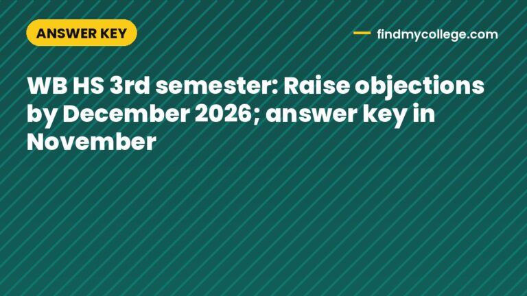 WB HS 3rd semester: Raise objections by December 2026; answer key in November