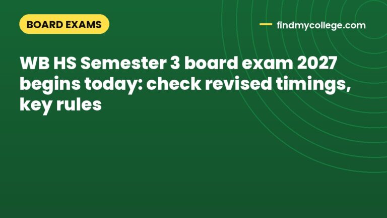WB HS Semester 3 board exam 2027 begins today: check revised timings, key rules