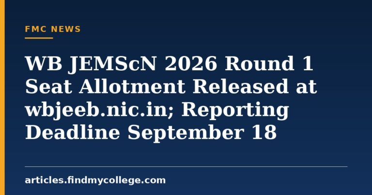 WB JEMScN 2026 Round 1 Seat Allotment Released at wbjeeb.nic.in; Reporting Deadline September 18
