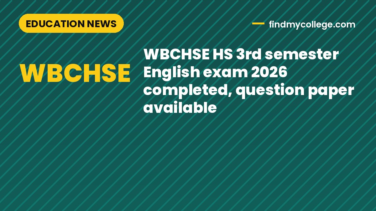 WBCHSE HS 3rd semester English exam 2026 completed, question paper available