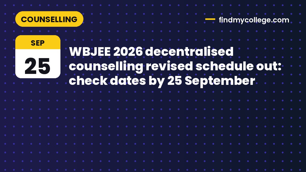 WBJEE 2026 decentralised counselling revised schedule out: check dates by 25 September