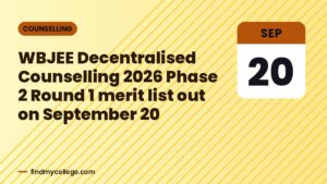WBJEE Decentralised Counselling 2026 Phase 2 Round 1 merit list out on September 20
