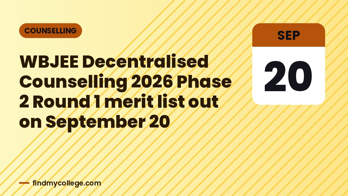WBJEE Decentralised Counselling 2026 Phase 2 Round 1 merit list out on September 20