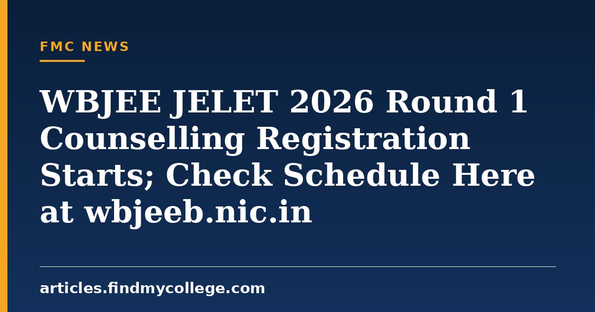 WBJEE JELET 2026 Round 1 Counselling Registration Starts; Check Schedule Here at wbjeeb.nic.in