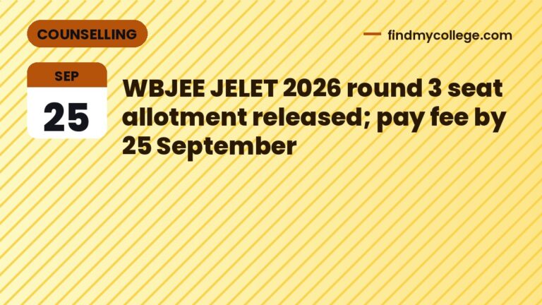 WBJEE JELET 2026 round 3 seat allotment released; pay fee by 25 September