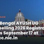 West Bengal AYUSH UG Counselling 2026 Registration Begins September 17 at wbmcc.nic.in