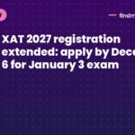 XAT 2027 registration extended: apply by December 6 for January 3 exam
