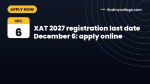 XAT 2027 registration last date December 6: apply online