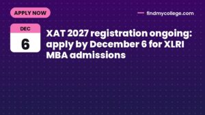 XAT 2027 registration ongoing: apply by December 6 for XLRI MBA admissions
