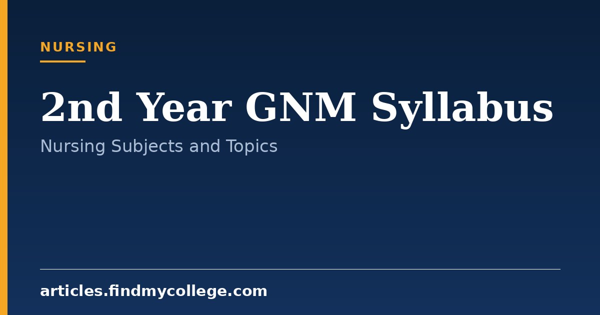 2nd Year GNM Syllabus: Practical Work and Subjects List