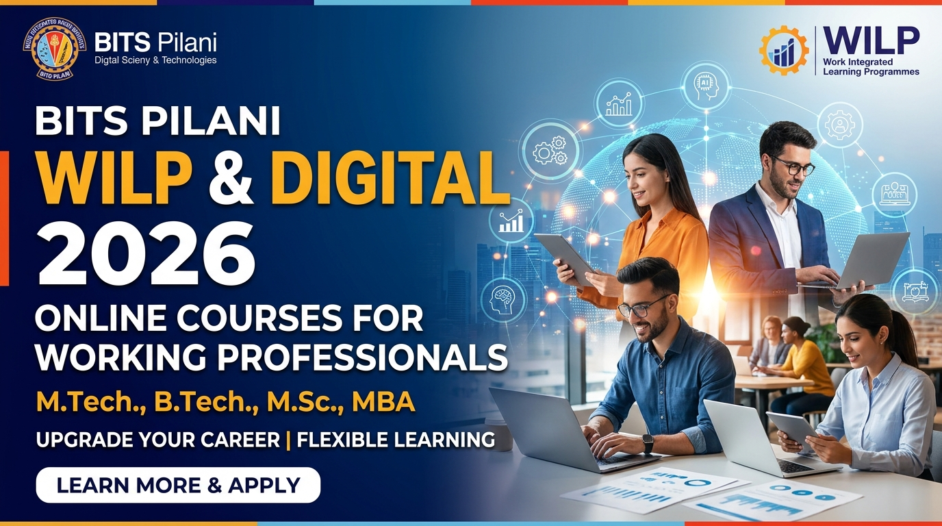 BITS Pilani Online Courses for Working Professionals: WILP & Digital 2026